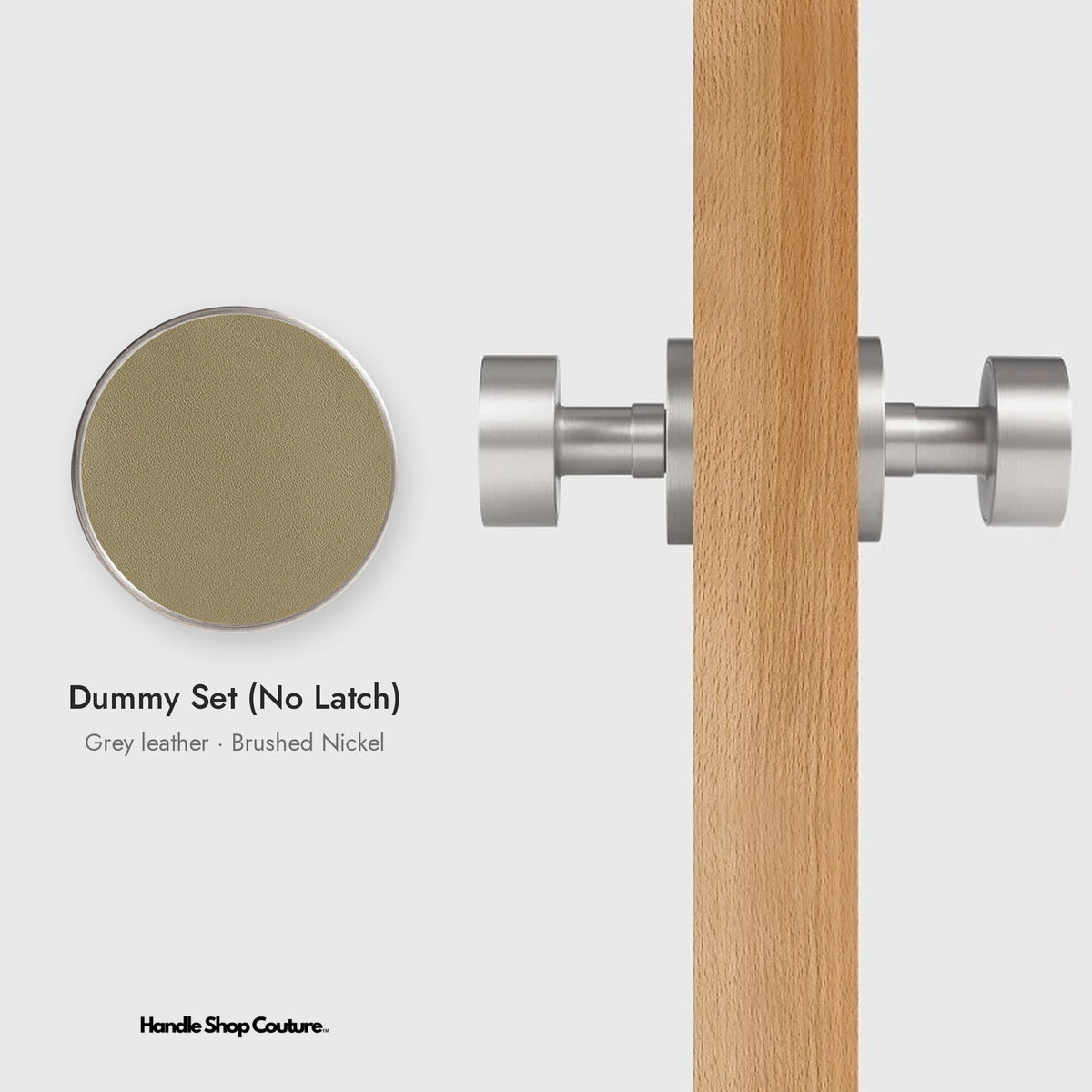 AMORGOS leather door knob set in Brushed Nickel with grey leather, Dummy Set (No Latch)